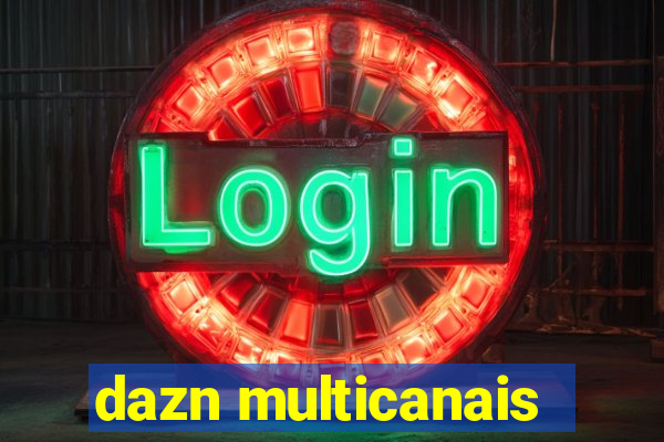 dazn multicanais